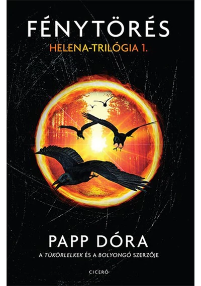 Fénytörés - Helena-trilógia 1.  Papp Dóra
