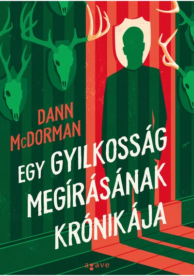 Egy gyilkosság megírásának krónikája Dann McDorman