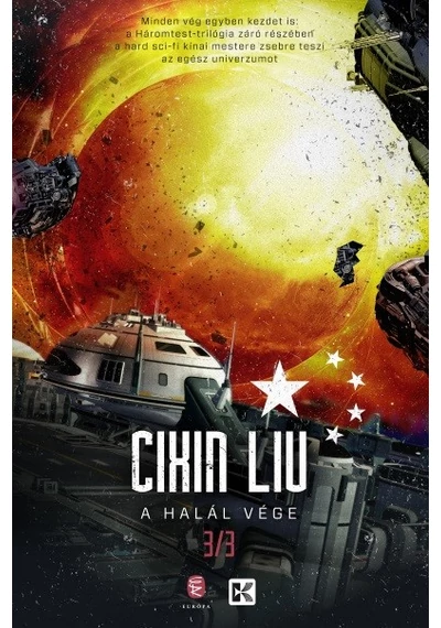 A halál vége - A háromtest trilógia 3. - CIXIN, LIU