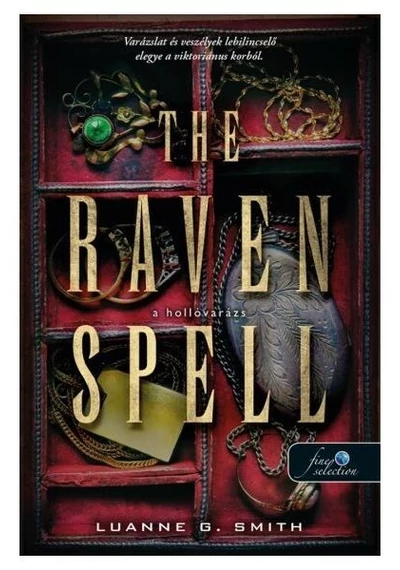 The Raven Spell - A hollóvarázs - Bűbájármány 1. Luanne G. Smith
