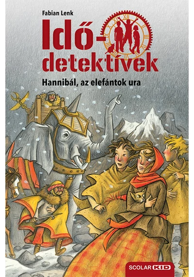 Idődetektívek 13. - Hannibál, az elefántok ura Fabian Lenk
