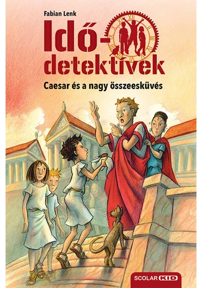 Idődetektívek 18. - Caesar és a nagy összeesküvés  Fabian Lenk