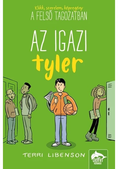 Az igazi Tyler- Felsősök a suliban-sorozat 5. rész Terri Libenson