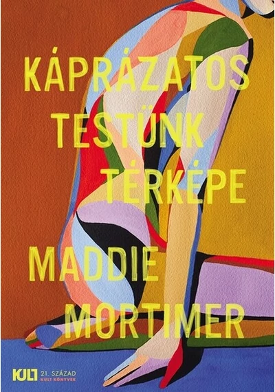 Káprázatos testünk térképe - KULT Könyvek Maddie Mortimer