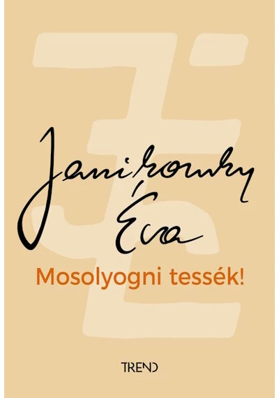 Mosolyogni tessék! Janikovszky Éva 