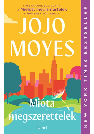 Mióta megszerettelek Jojo Moyes