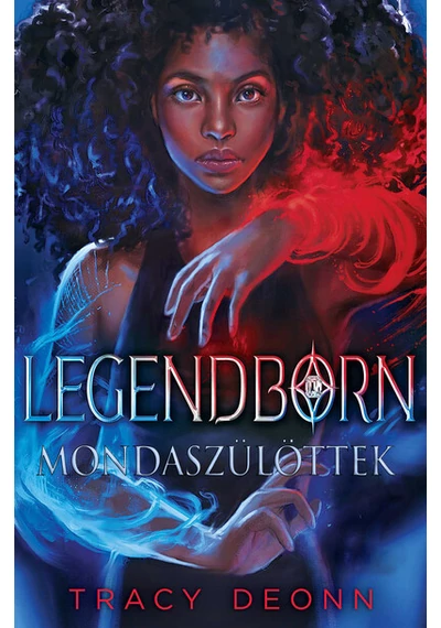 Legendborn - Mondaszülöttek Tracy Deonn