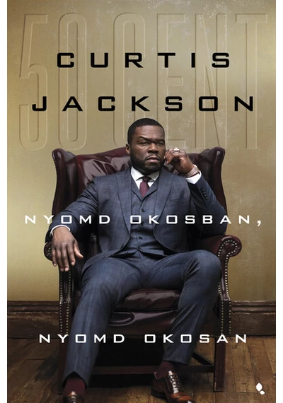 Nyomd okosban, nyomd okosan Curtis Jackson &quot;50 Cent&quot;