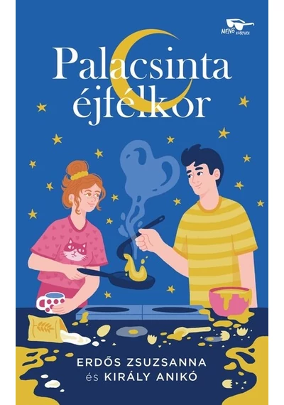 Palacsinta éjfélkor Erdős Zsuzsanna, Király Anikó
