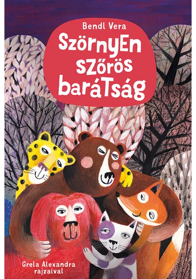 Szörnyen szőrös barátság Bendl Vera