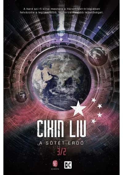 A sötét erdő - A háromtest-trilógia 2. - CIXIN, LIU