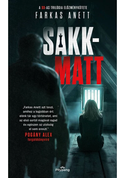 Sakk-matt - 33-as trilógia előzménykötete Farkas Anett