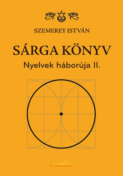 Sárga könyv - Nyelvek háborúja II. Szemerey István