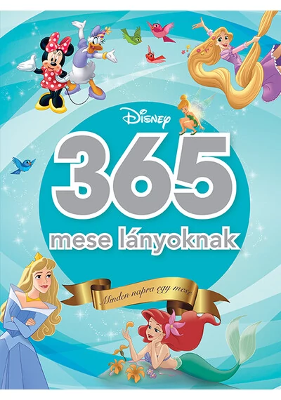 365 mese lányoknak - Minden napra egy mese Disney