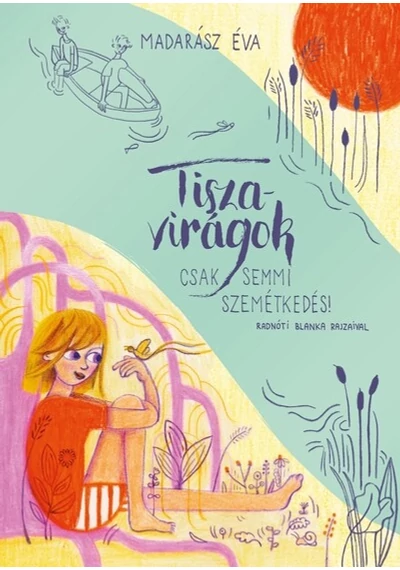 Tiszavirágok Madarász Éva
