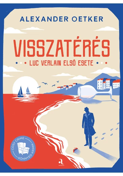 Visszatérés - Luc Verlain első esete - Cosy crime - Könnyed krimik Alexander Oetker