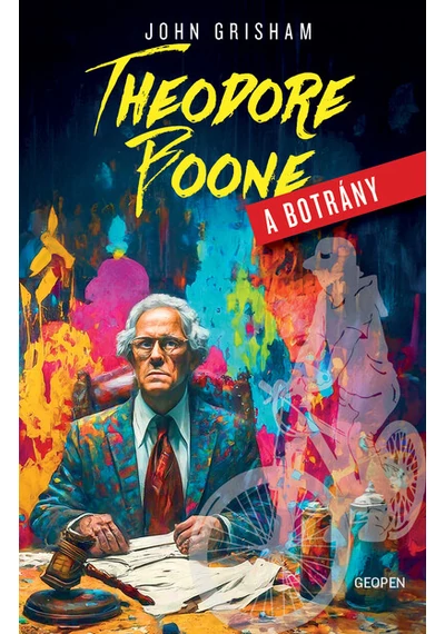 Theodore Boone - A botrány - A tizenéves ügyvédpalánta újra nyomoz John Grisham