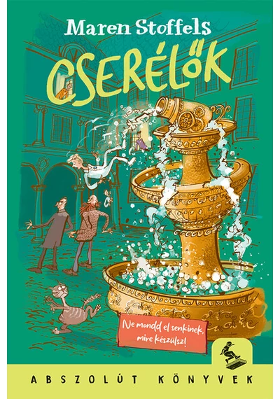 Cserélők - Abszolút könyvek Maren Stoffels
