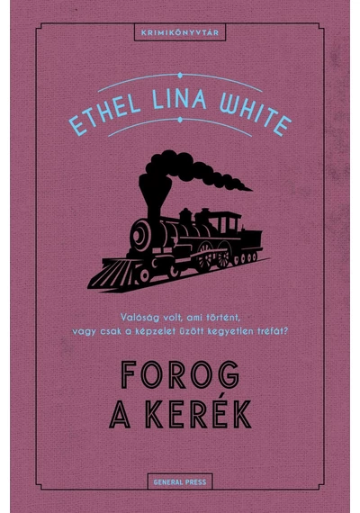 Forog a kerék - Ethel Lina White