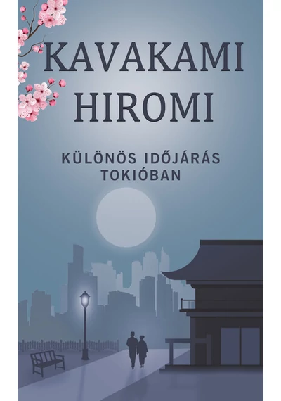 Különös időjárás Tokióban Kavakami Hiromi