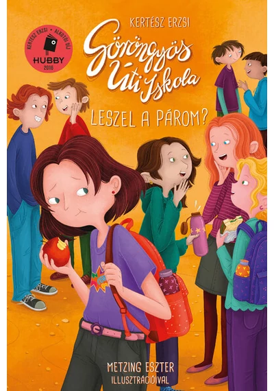 Göröngyös Úti Iskola - Leszel a párom? Kertész Erzsi, Metzing Eszter