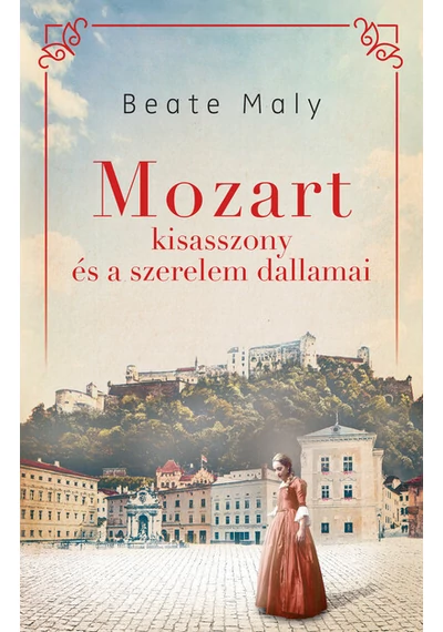 Mozart kisasszony és a szerelem dallamai Beate Maly