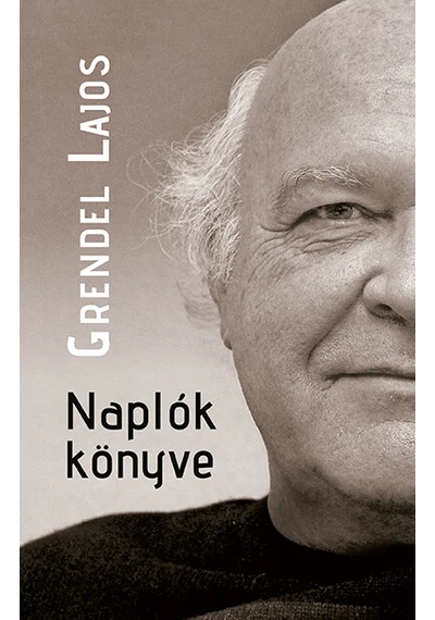 Naplók könyve Grendel Lajos