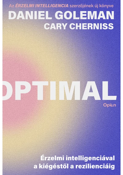 Optimal - Érzelmi intelligenciával a kiégéstől a rezilienciáig Cary Cherniss, Daniel Goleman