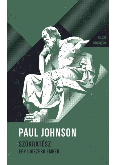 SZÓKRATÉSZ - Egy időszerű ember - Helikon Zsebkönyvek 140. Paul Johnson