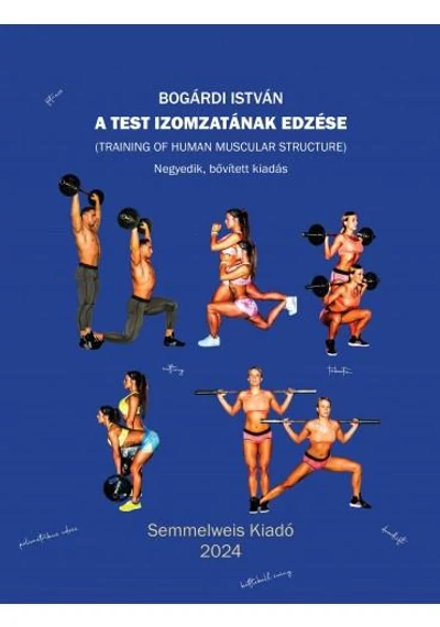 A test izomzatának edzése  Bogárdi István