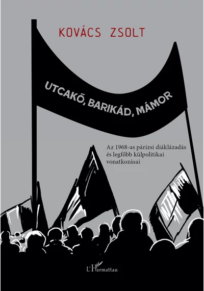 Utcakő, barikád, mámor - Kovács Zsolt