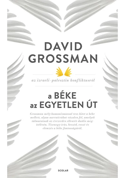 A béke az egyetlen út - David Grossman az izraeli–palesztin konfliktusról David Grossman