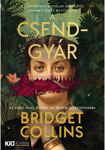 A csendgyár - KULT Könyvek sorozat Bridget Collins