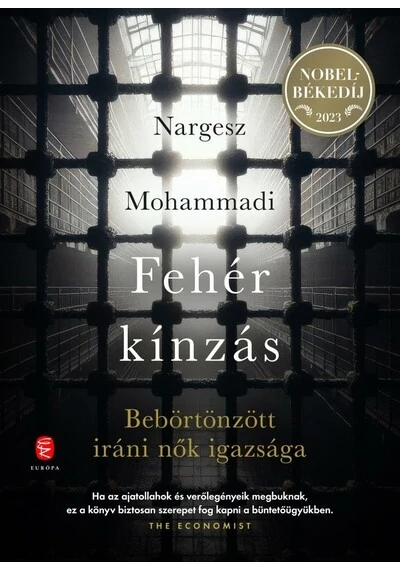 Fehér kínzás - Bebörtönzött iráni nők igazsága Nargesz Mohammadi