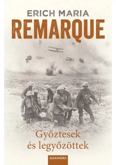 Győztesek és legyőzöttek - Erich Maria Remarque