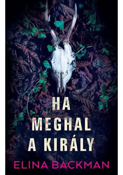 Ha meghal a király Elina Backman