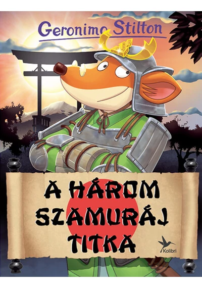 A Három Szamuráj titka - Mulatságos történetek Geronimo Stilton