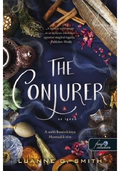 The Conjurer - Az igéző - A szőlő boszorkánya 3. Luanne G. Smith