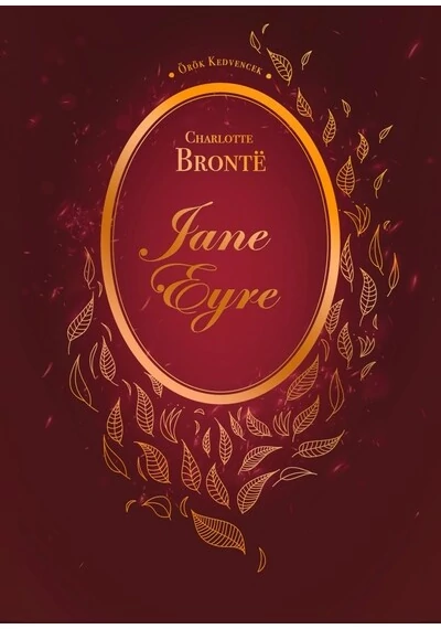 Jane Eyre - Örök kedvencek Charlotte Bronte