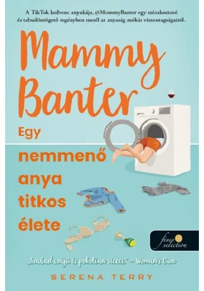 Mammy Banter: Egy nemmenő anya titkos élete  Serena Terry