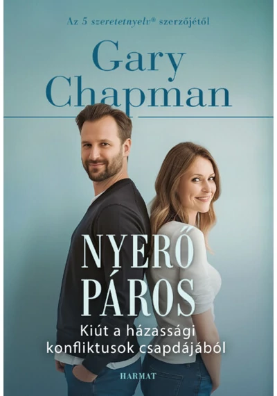 Nyerő páros - Kiút a házassági konfliktusok csapdájából (új kiadás) Gary Chapman
