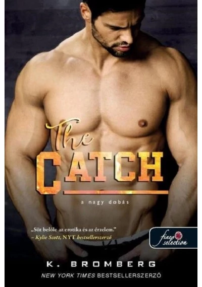 The Catch - A nagy dobás - The Player 2. K. Bromberg