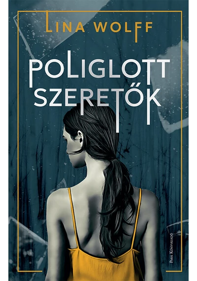 Poliglott szeretők Lina Wolff