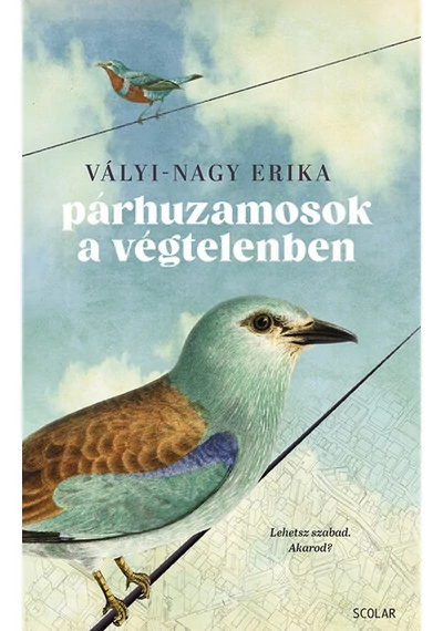 Párhuzamosok a végtelenben Vályi-Nagy Erika