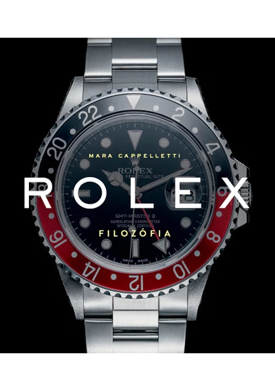 Rolex filozófia Mara Cappelletti