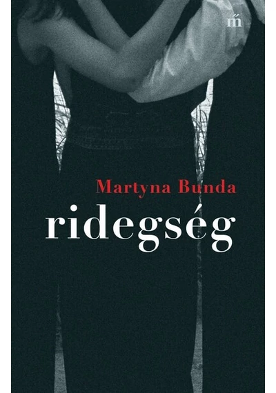 Ridegség - Határhelyzetek Martyna Bunda