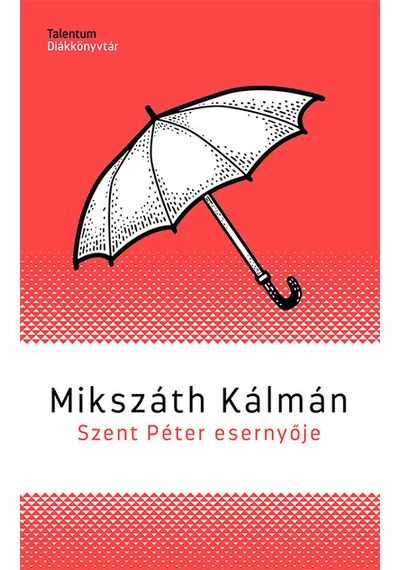 Szent Péter esernyője - Mikszáth Kálmán