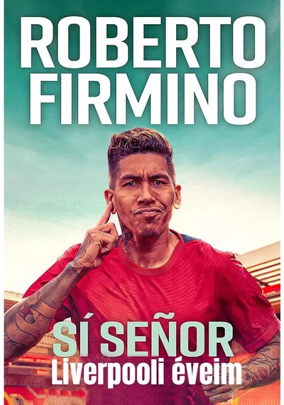 Sí Senor. Liverpooli éveim  Roberto Firmino