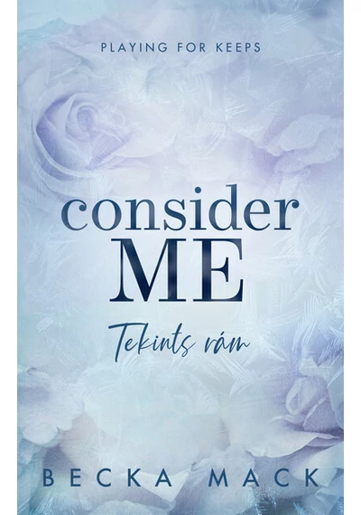 Consider Me - Tekints rám (éldekorált) Becka Mack