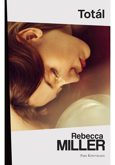 Totál - Rebecca Miller